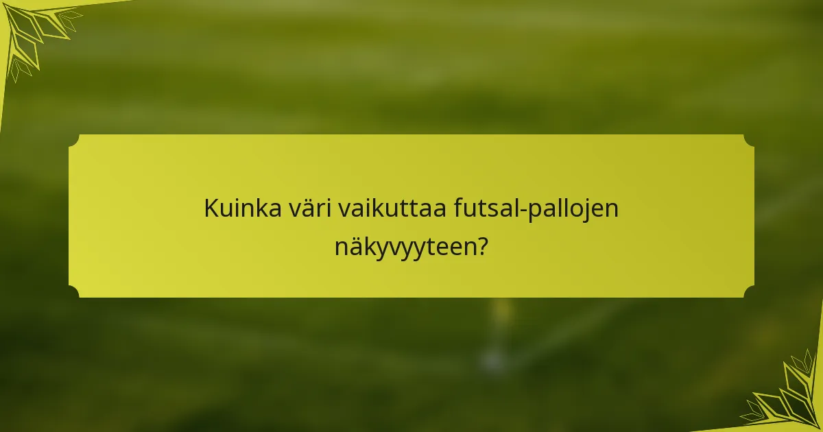 Kuinka väri vaikuttaa futsal-pallojen näkyvyyteen?